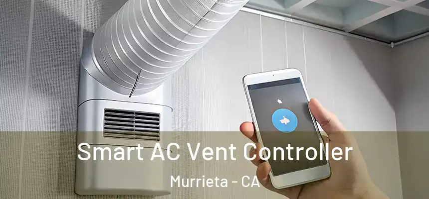  Smart AC Vent Controller Murrieta - CA